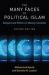 The Many Faces of Political Islam, Second Edition : Religion and Politics in Muslim Societies