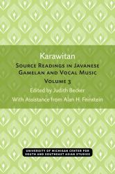 Karawitan : Source Readings in Javanese Gamelan and Vocal Music, Volume 3