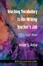 Teaching Vocabulary Is the Writing Teacher's Job : Why and How
