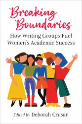 Breaking Boundaries : How Writing Groups Fuel Women's Academic Success