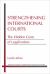 Strengthening International Courts : The Hidden Costs of Legalization Strengthening International Courts : The Hidden Costs of Legalization