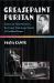 Greasepaint Puritan : Boston to 42nd Street in the Queer Backstage Novels of Bradford Ropes