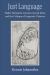 Just Language : Walter Benjamin, German-Jewish Exile, and the Critique of Linguistic Violence Just Language : Walter Benjamin, German-Jewish Exile, and the Critique of Linguistic Violence