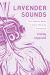 Lavender Sounds : From Lesbian Radio to Queer Feminist Soundwork