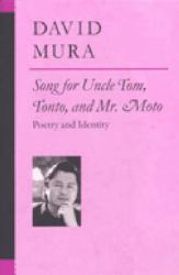 Song for Uncle Tom, Tonto, and Mr. Moto : Poetry and Identity