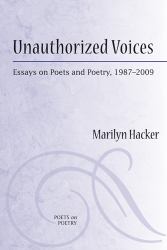 Unauthorized Voices : Essays on Poets and Poetry, 1987-2009
