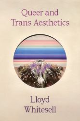 Queer and Trans Aesthetics