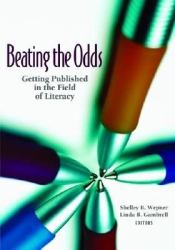 Beating the Odds : Getting Published in the Field of Literacy
