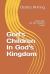 God's Children in God's Kingdom : Jesus Said, Let the Children Come