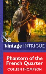 Phantom of the French Quarter (Mills & Boon Intrigue) (Shivers: Vieux Carre Captives, Book 1)
