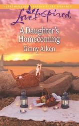 Daughter's Homecoming (Mills & Boon Love Inspired)