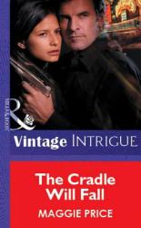 Cradle Will Fall (Mills & Boon Vintage Intrigue)