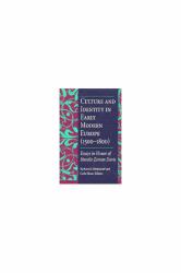 Culture and Identity in Early Modern Europe (1500-1800) : Essays in Honor of Natalie Zemon Davis