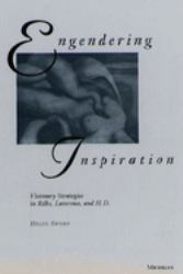 Engendering Inspiration : Visionary Strategies in Rilke, Lawrence, and H. D.