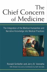 The Chief Concern of Medicine : The Integration of the Medical Humanities and Narrative Knowledge into Medical Practices