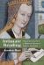 Intimate Reading : Textual Encounters in Medieval Women's Visions and Vitae