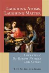 Laughing Atoms, Laughing Matter : Lucretius' de Rerum Natura and Satire