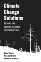Climate Change Solutions : Beyond the Capital-Climate Contradiction