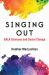 Singing Out : GALA Choruses and Social Change