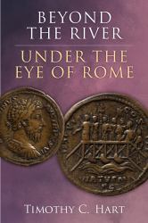 Beyond the River, under the Eye of Rome