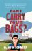 Can I Carry Your Bags?