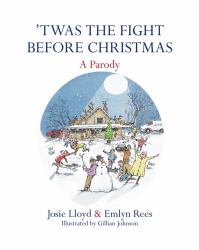 Twas the Fight Before Christmas : A Parody
