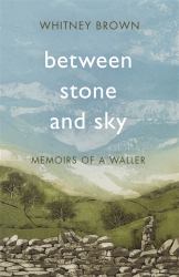 Between Stone and Sky : Memoirs of a Waller