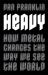 Heavy : How Metal Changes the Way We See the World