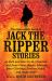The Mammoth Book of Jack the Ripper Stories : 40 Dark New Tales