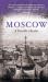 Moscow : A Traveller's Reader