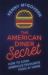 The American Diner Secret : How to Cook America's Favourite Food at Home