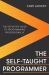 The Self-Taught Programmer : The Definitive Guide to Programming Professionally