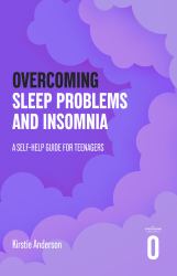 Overcoming Sleep Problems : A Self-Help Guide for Teenagers