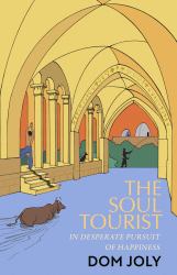 The Soul Tourist : In Desperate Pursuit of Happiness