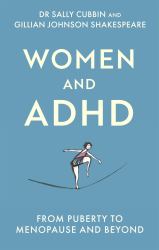 Women and ADHD : From Puberty to Menopause and Beyond
