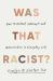 Was That Racist? : How to Detect, Interrupt and Unlearn Bias in Everyday Life