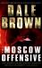 The Moscow Offensive The Moscow Offensive