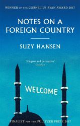 Notes on a Foreign Country : An American Abroad in a Post-American World