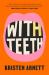 With Teeth With Teeth