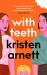 With Teeth With Teeth