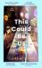 This Could Be Us : An Extraordinarily Moving Story from a Bestselling Author This Could Be Us : An Extraordinarily Moving Story from a Bestselling Author