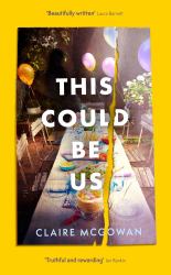 This Could Be Us : An Extraordinarily Moving Story from a Bestselling Author