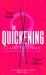 The Quickening : The Thrilling, Feminist Page-Turner from the Bestselling Author of What You Did The Quickening : The Thrilling, Feminist Page-Turner from the Bestselling Author of What You Did