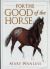 For the Good of the Horse