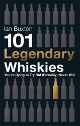 101 Legendary Whiskies You're Dying to Try but (Possibly) Never Will