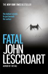 Fatal : A Captivating Thriller of a Love Affair That Turns Deadly