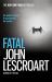 Fatal : A Captivating Thriller of a Love Affair That Turns Deadly