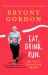Eat, Drink, Run : How I Got Fit Without Going Too Mad