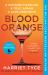 Blood Orange : The Shocking and Twisty Sunday Times Bestseller with over Half a Million Copies Sold