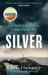 Silver : Sunday Times Crime Book of the Month, Now a Major BBC TV Series for Summer 2025